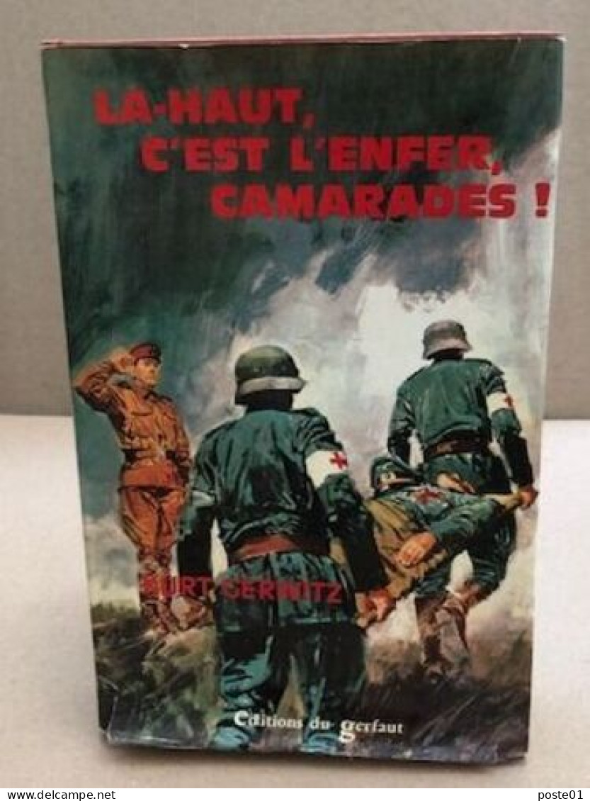 La Haut C'est L'enfer Camarades - Auteurs Classiques