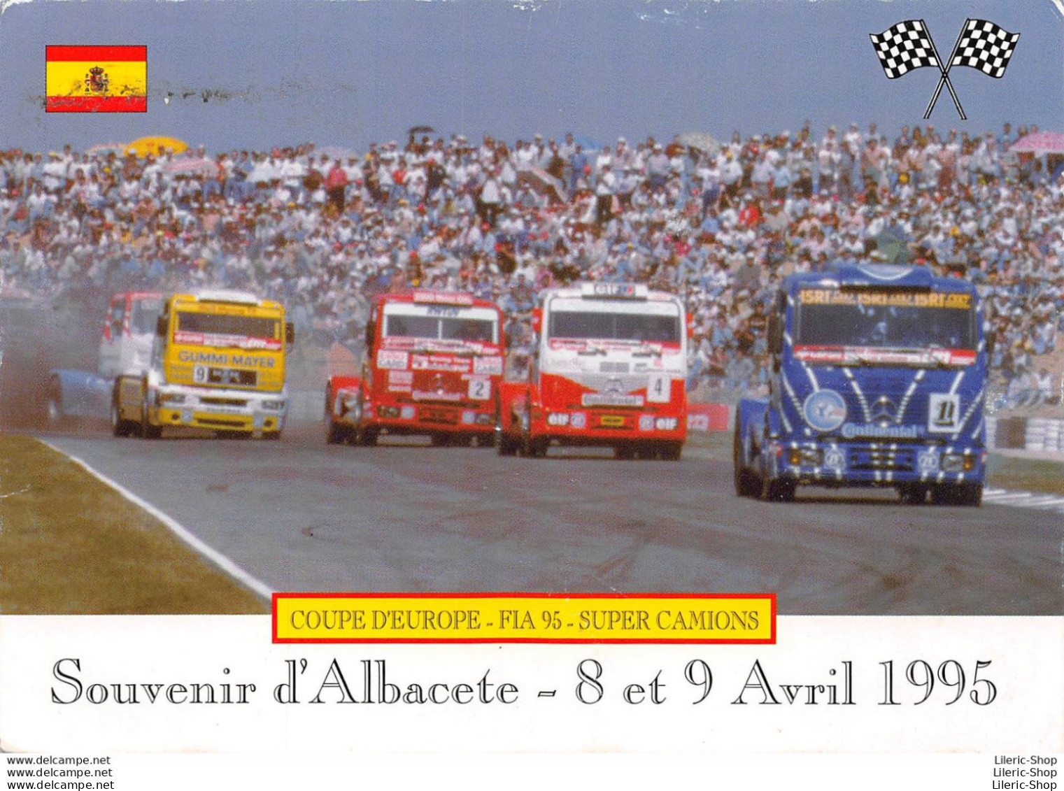 SOUVENIR D'ALBACETE. COUPE D'EUROPE FIA 95 SUPER CAMIONS - TEAM MERCEDES GERARD CUYNET - Autres & Non Classés