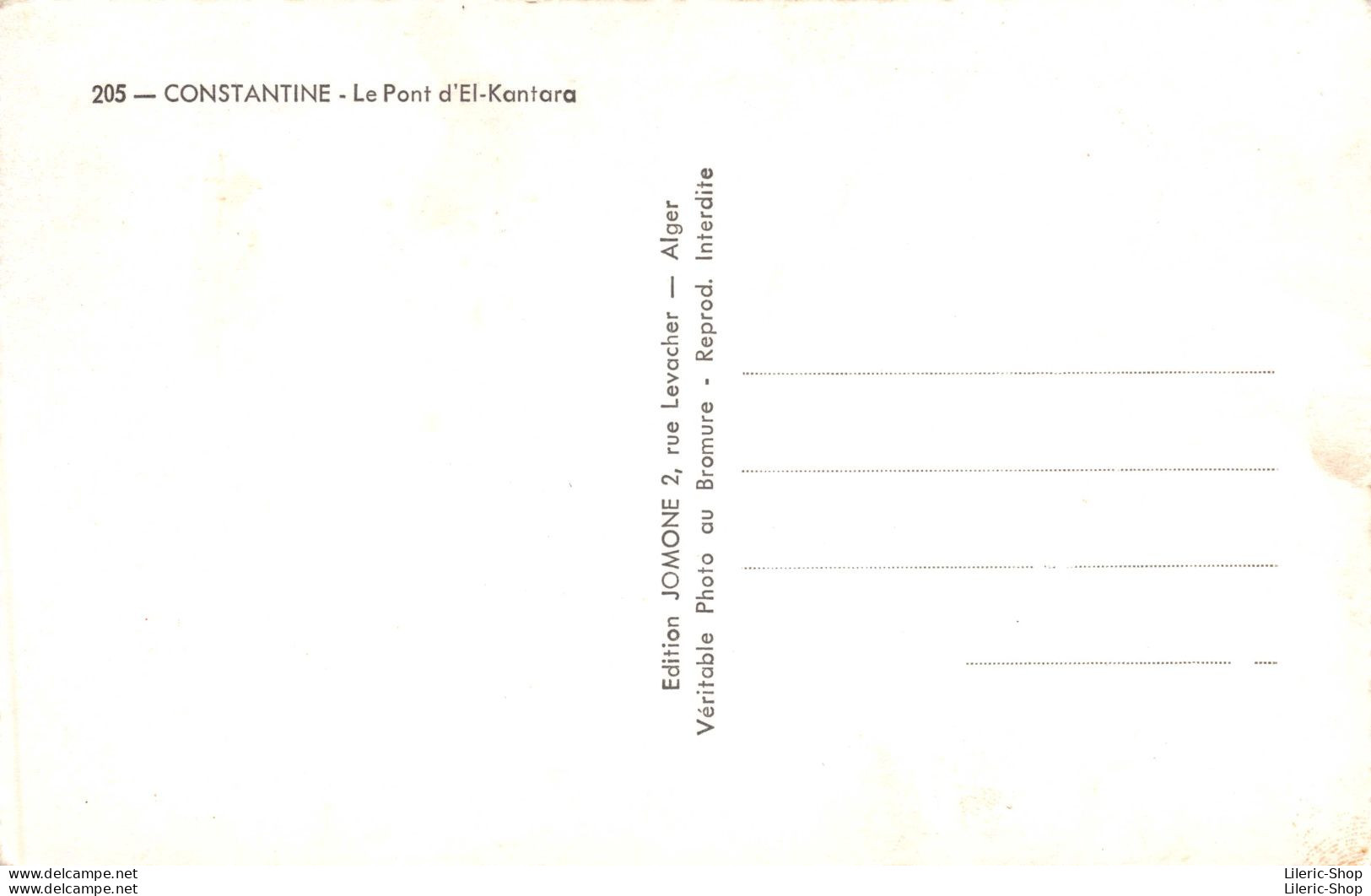CONSTANTINE   قسنطينة - Le Pont D'El-Kantara - Edition JOMONE 2, Rue Levacher Alger  Cpsm Dentelée PF - Constantine