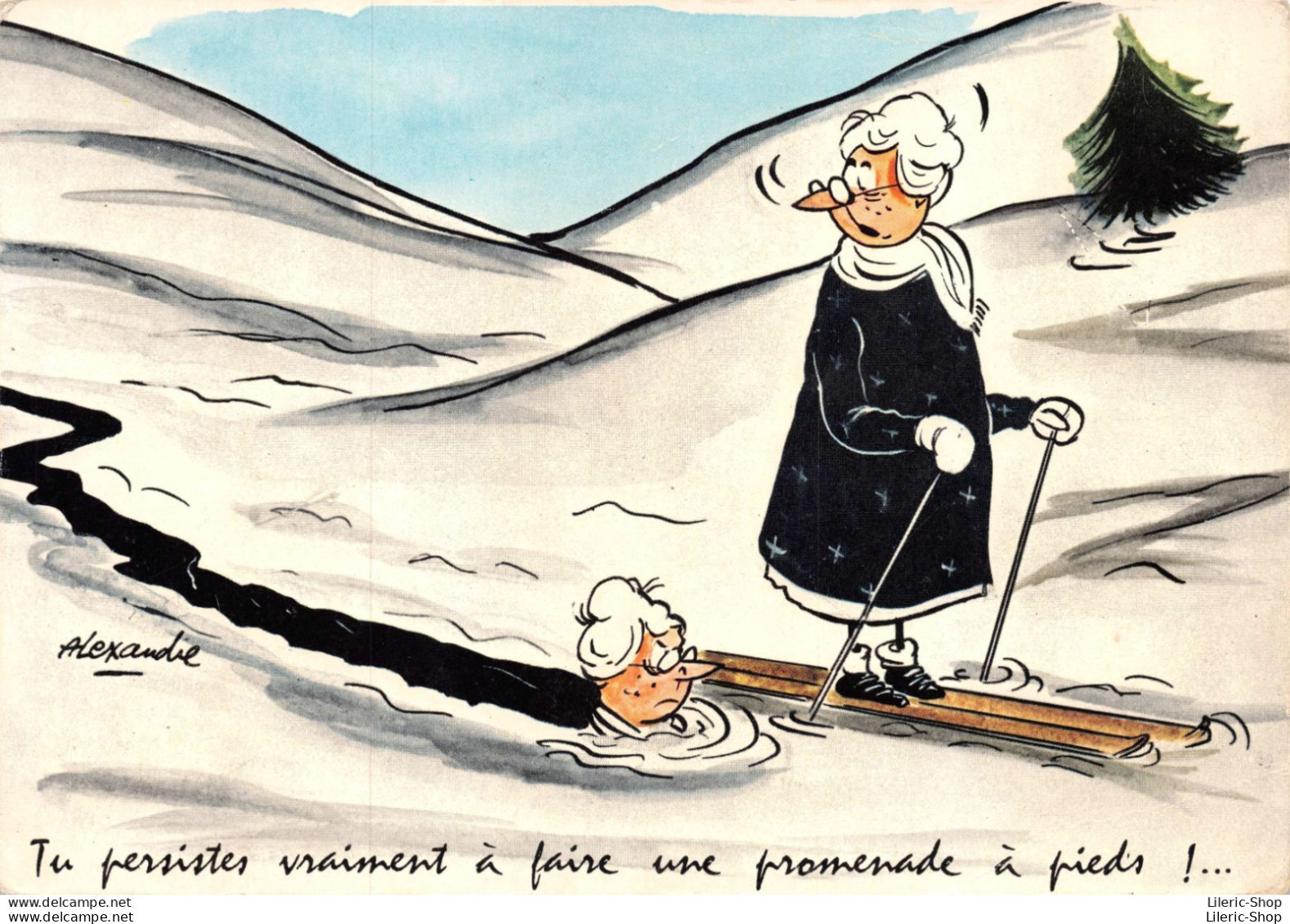 # Humour # Ski #  Illustrateur Alexandre « Tu Persistes Vraiment à Faire. Une Promenade à Pieds !..» Cpsm GF - Humour