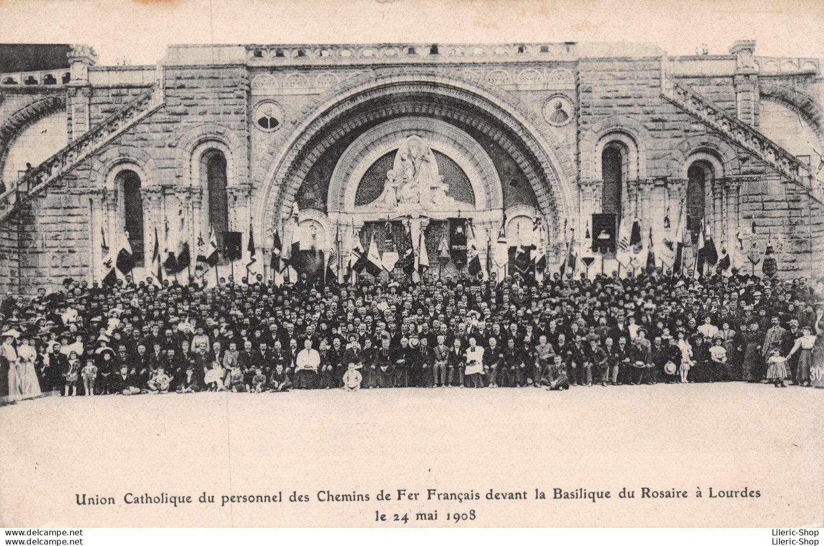 Union Catholique Du Personnel Des Chemins De Fer Français Devant La Basilique Du Rosaire à Lourdes Le 24 Mai 1908 - Autres & Non Classés
