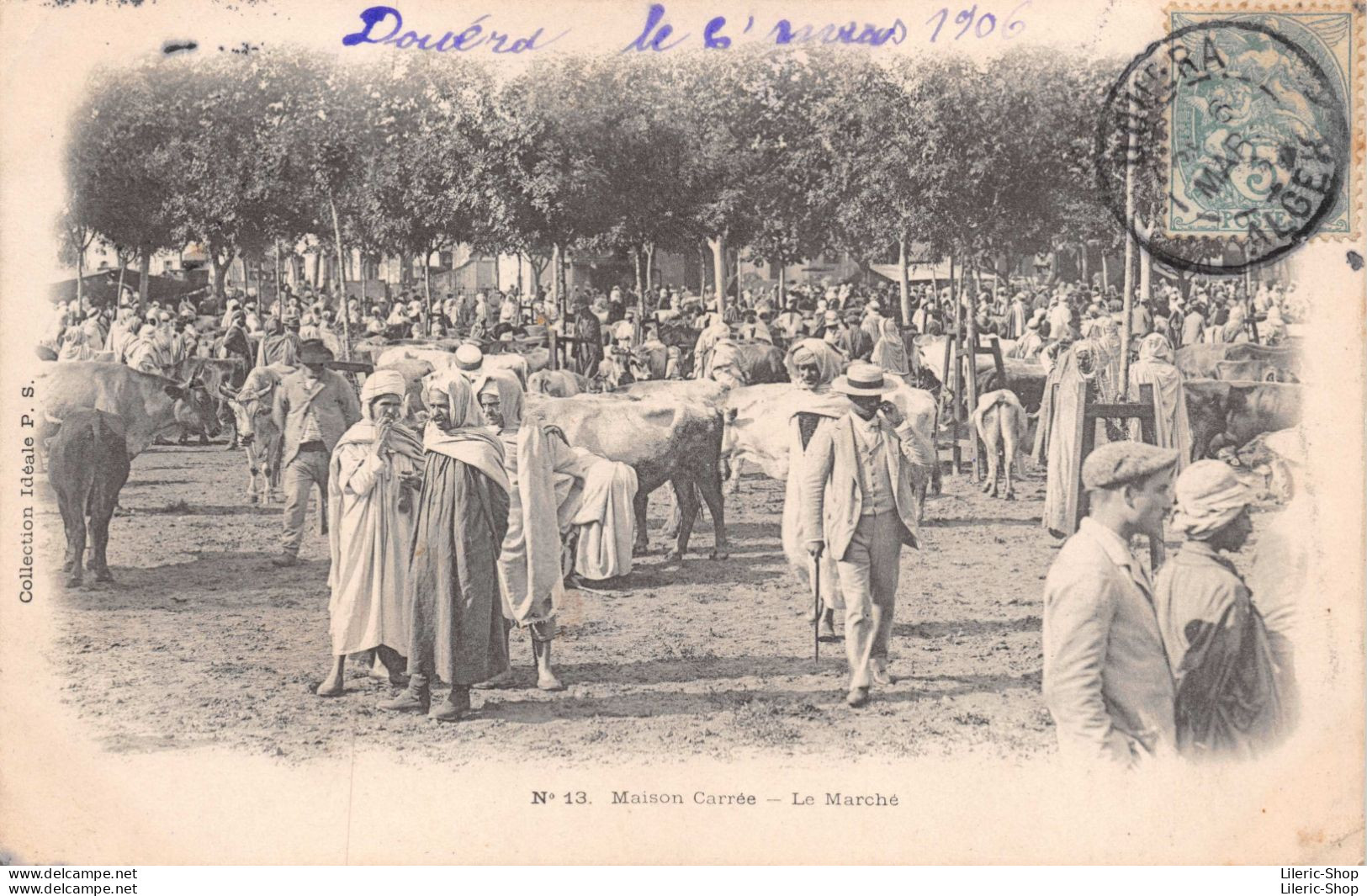 Wilaya D'ALGER - El-Harrach (anciennement Maison-Carrée) - Le Marché Aux Bœufs - Cpa 1906 - Collection Idéale PS - Mostaganem