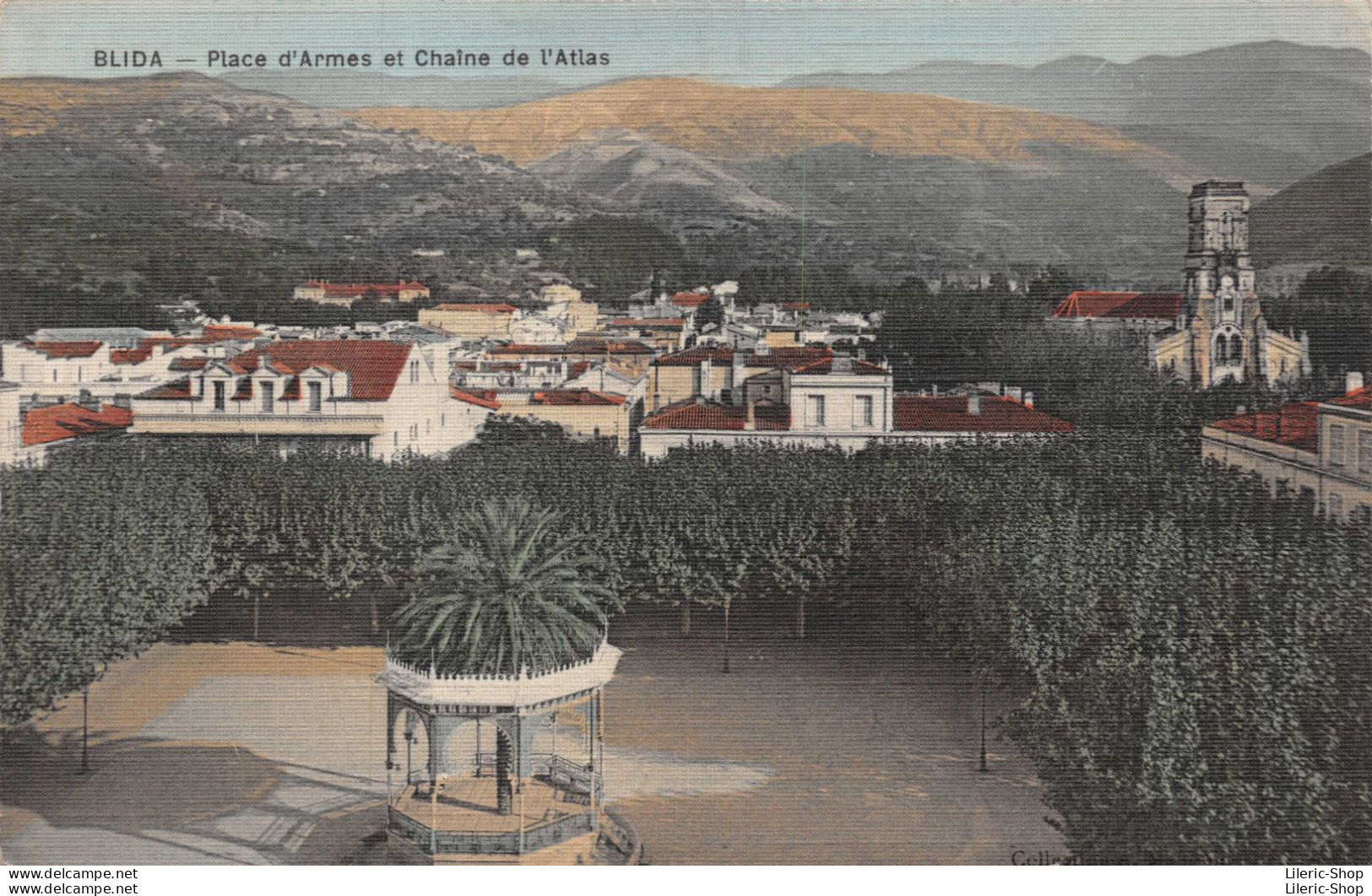 BLIDA Place D'Armes Le Kiosque à Musique, Et La Chaîne De L'Atlas -  CPA 1920 - Blida