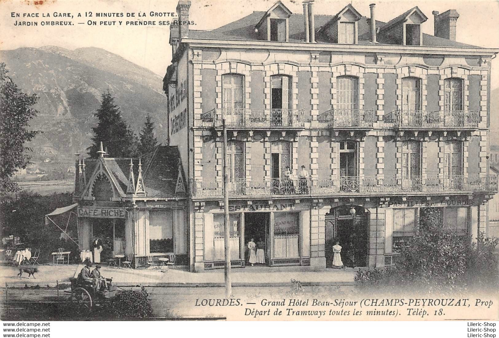 [65] LOURDES CPA 1908 - Grand Hôtel Beauséjour (CHAMPS-PEYROUZAT, Prop ) - Café RICHE - Lourdes