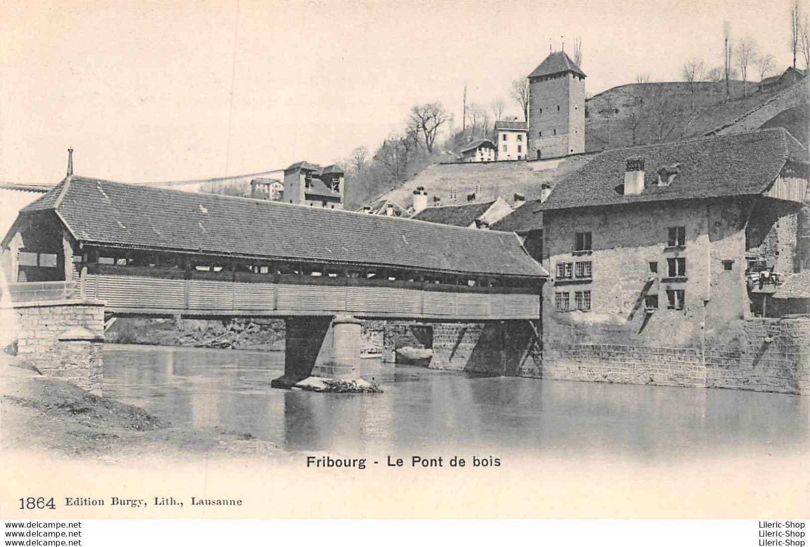 Schweiz // Switzerland // Fribourg - Le Pont De Bois  1864 Edition Burgy, Lith., Lausanne - Fribourg