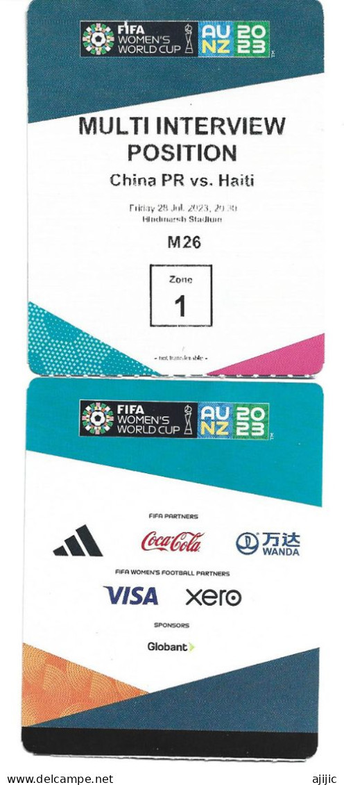 FIFA WOMEN'S WORLD CUP. AUSTRALIA / NZ 2023. TV INTERVIEW POSITION. CHINA PR  V HAITI. RECTO-VERSO - Biglietti D'ingresso