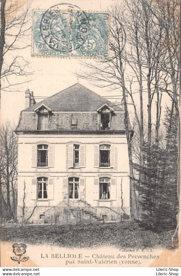 LA BELLIOLE (89) - Chateau Des Pervenches Par Saint-Valérien - Collection P.R. .. S. -  CPA 1905 - Autres & Non Classés