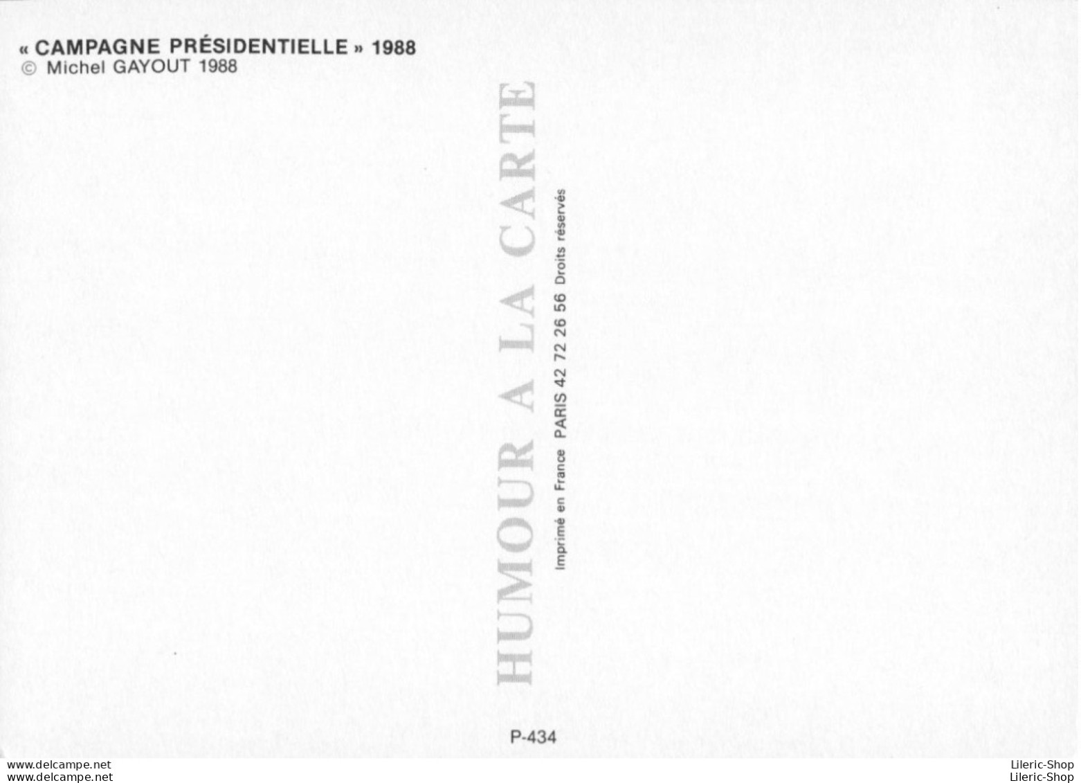 « CAMPAGNE PRÉSIDENTIELLE » 1988 LE PARADIS POUR TOUS -  ARLETTE LAGUILLER- Michel GAYOUT 1988- CPM - Satiriques