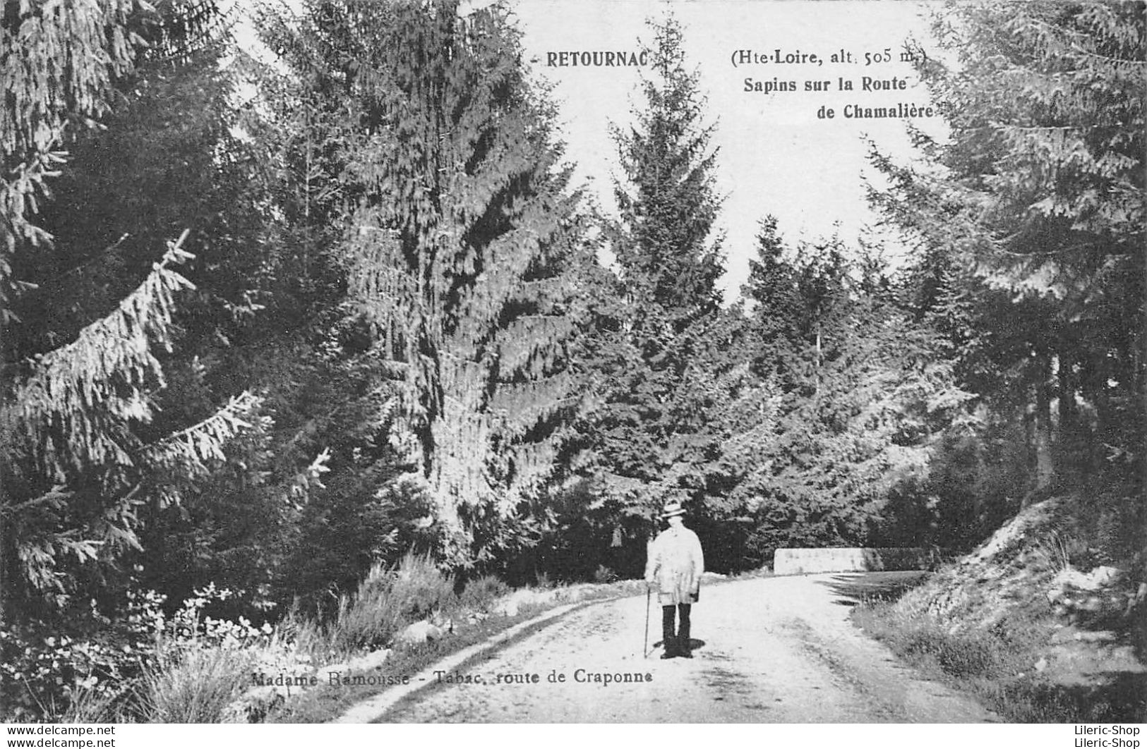 RETOURNAC (Hte Loire) Sapins Sur La Route De Chamalière Madame Bamousse Tabac, Route De Craponne - Cpa 1918 - Retournac
