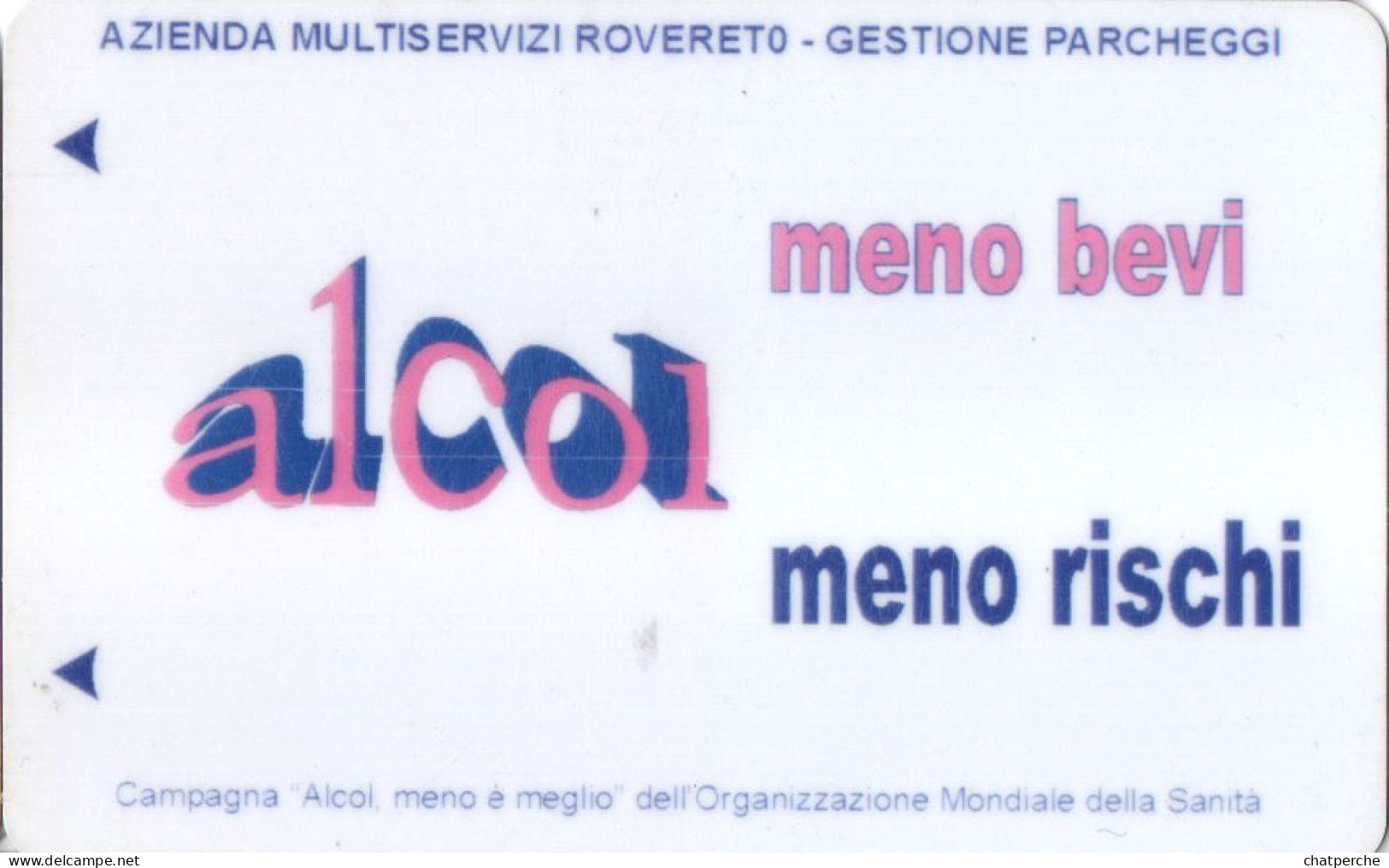 CARTE STATIONNEMENT BANDE MAGNETIQUE PARKING ROVERTO...  ITALIE CAMPAGNE ANTI ALCOOLIQUE SANTE - Autres & Non Classés