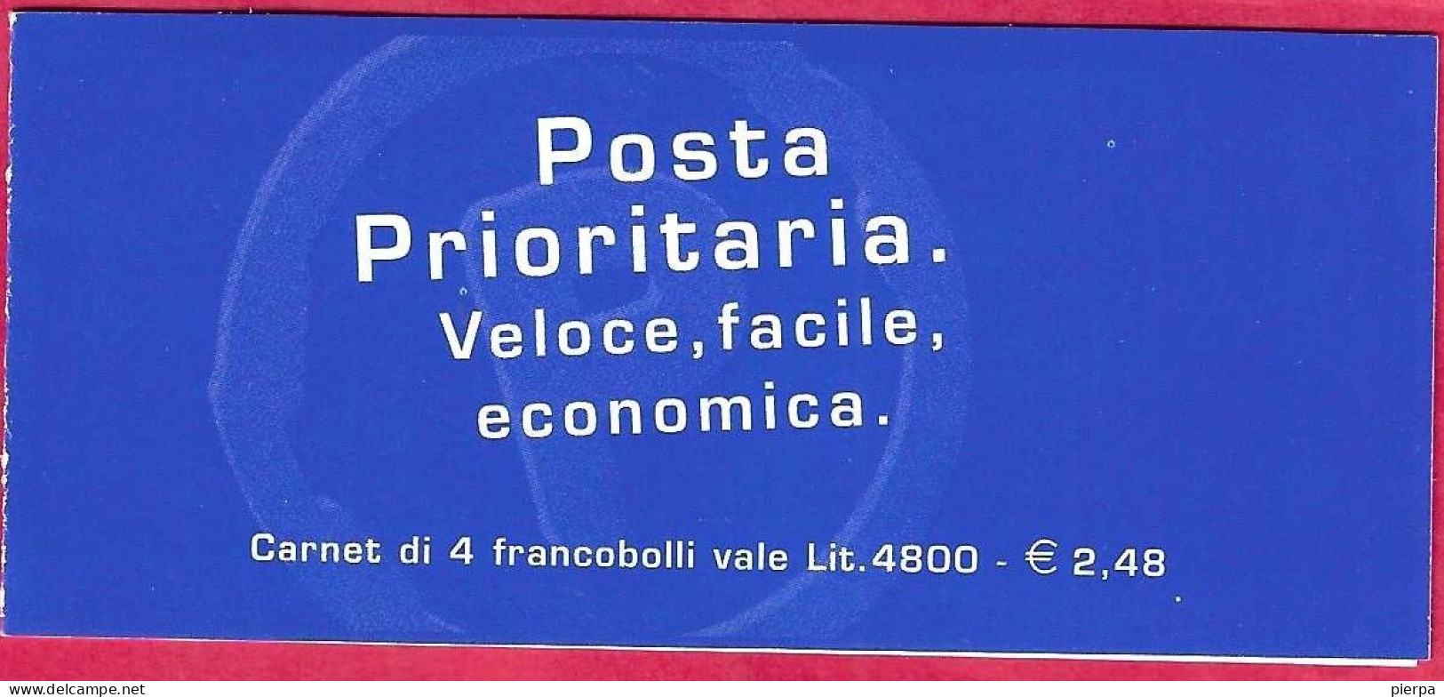 ITALIA - 1999 - LIBRETTO PRIORITARIA - 4 FRANCOBOLLI - NUOVO MNH (YVERT C2373 - MICHEL 2641 - SS C 21) - Carnets