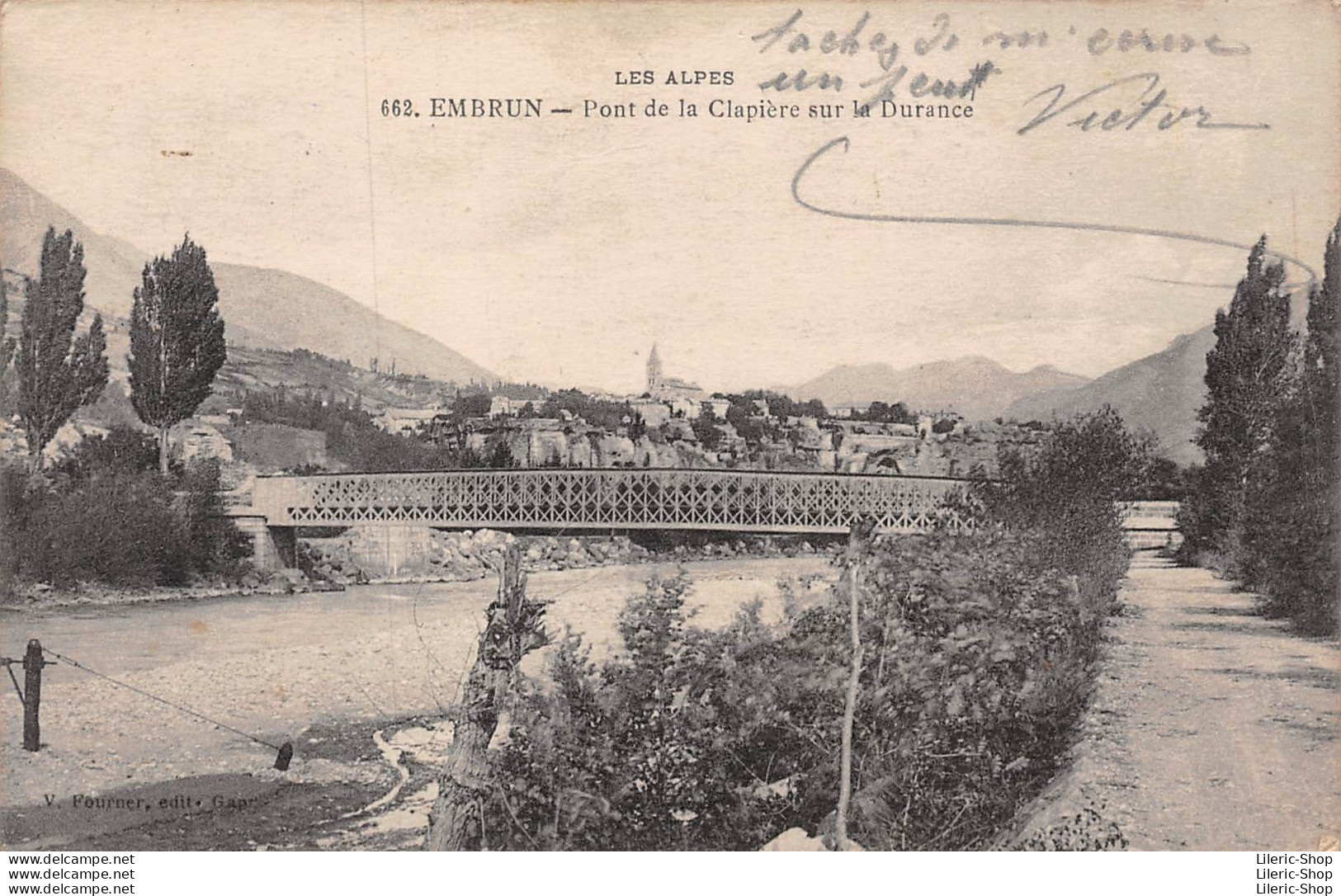 ►EMBRUN◄05►CPA◄±1910►PONT DE LA CLAPIÈRE SUR LA DURANCE◄►ÉD. V. FOURNER, GAP - Embrun