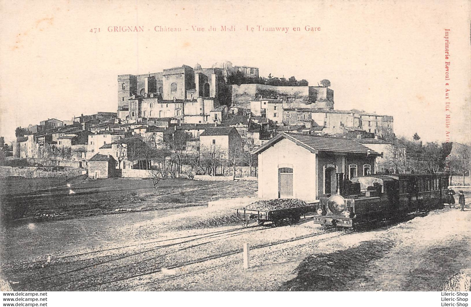 ►GRIGNAN◄26►CPA◄1917►LE TRAMWAY EN GARE◄►CHATEAU◄►VUE DU MIDI◄IMP. REVOUL - Grignan