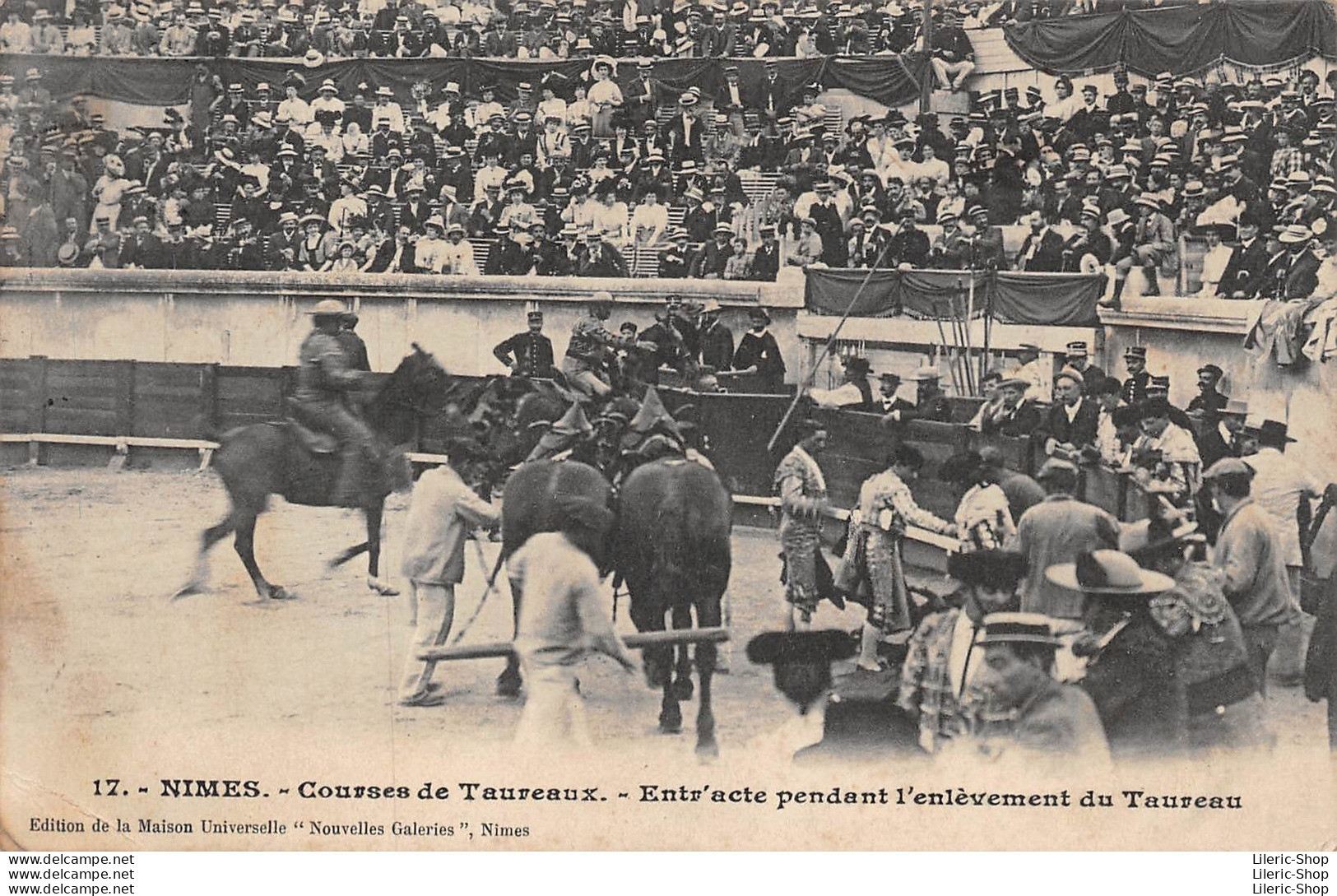 ►NIMES◄30►CPA◄1909►COURSES DE TAUREAUX ◄► ENTR'ACTE PENDANT L'ENLÈVEMENT DU TAUREAU◄ ►ÉDIT. Nelles GALERIES N°17 - Corrida