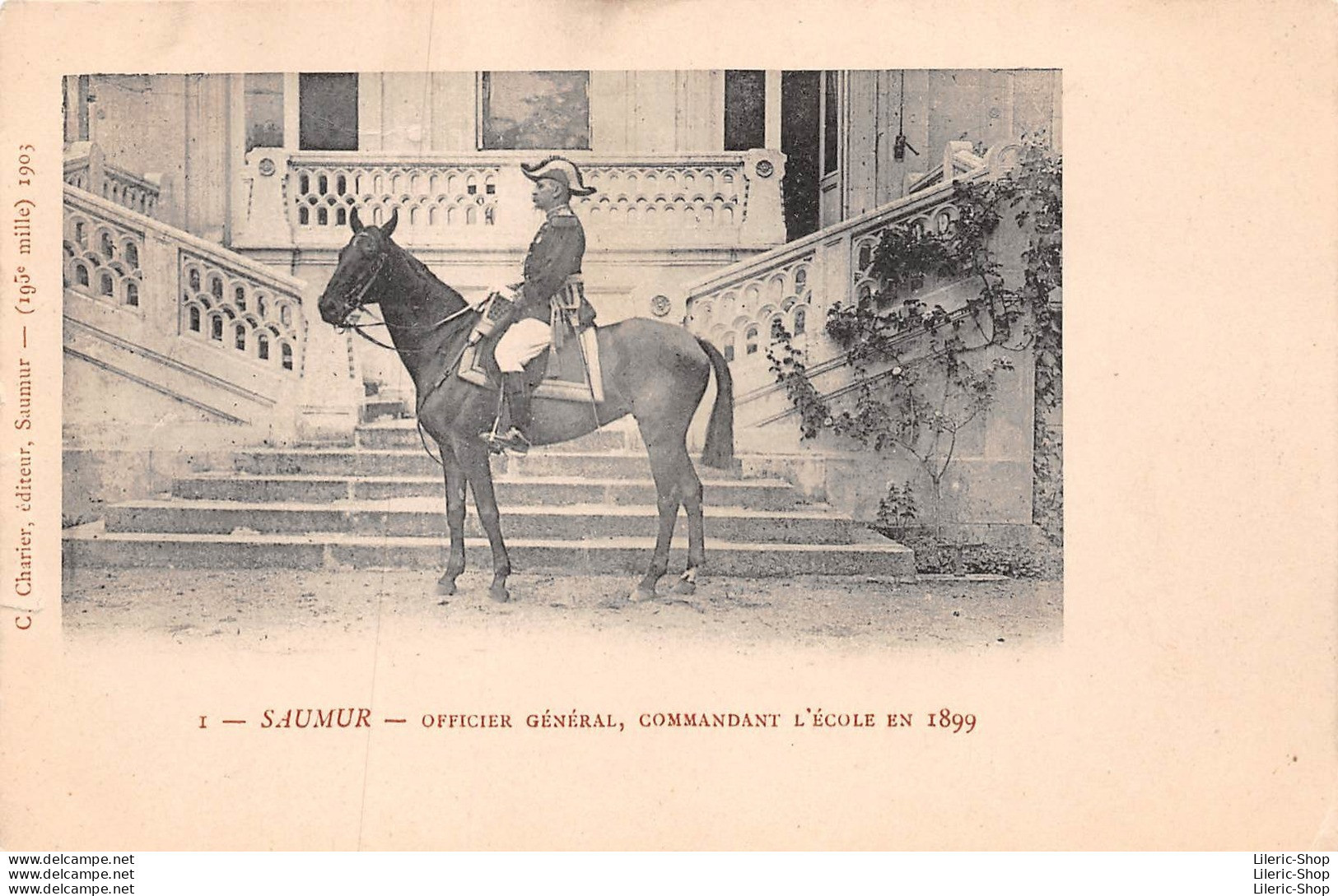 SAUMUR (49) - Officier Général Commandant L'École Cavalerie Militaire En 1899 - Charier éditeur, Saumur Cpr - Saumur