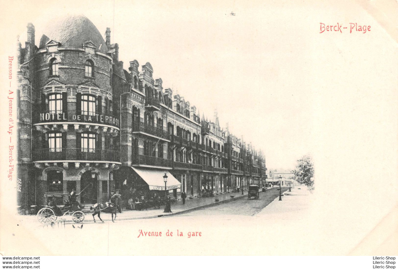 [62] BERCK-PLAGE : Avenue De La Gare - BRESSON ÉDITEUR - CPR - Berck