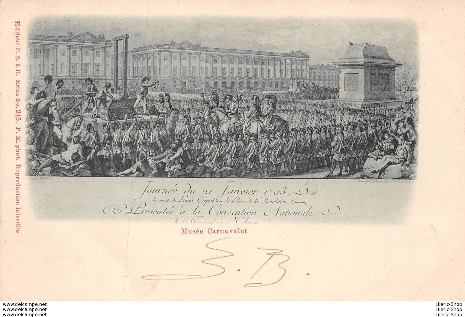 Musée Carnavalet - Journée Du 21 01 1793 - Mort De Louis Capet Sur La Place De La Révolution - Éd. P.S. 1903 CPR - Musées
