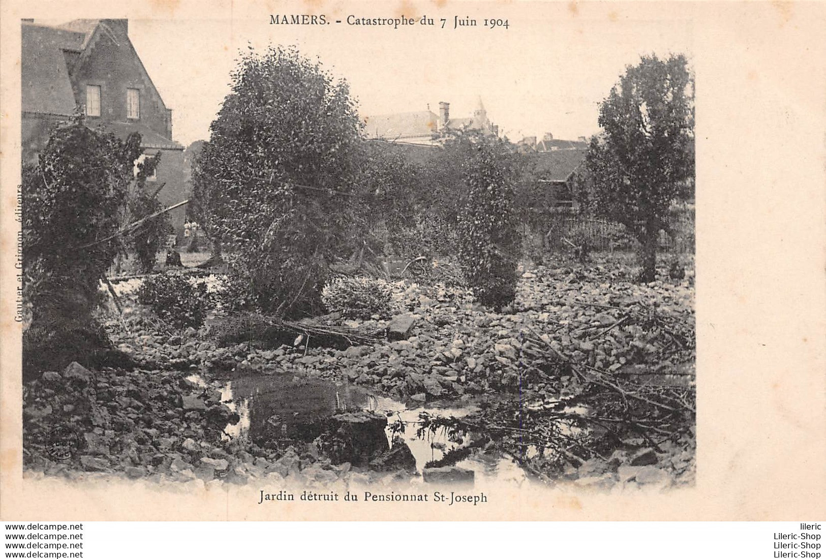 Catastrophe Du 7 Juin 1904 - Pensionnat Saint-Joseph : Le Jardin Détruit - Gautier Et Grignon, éditeurs - Cpa - Mamers