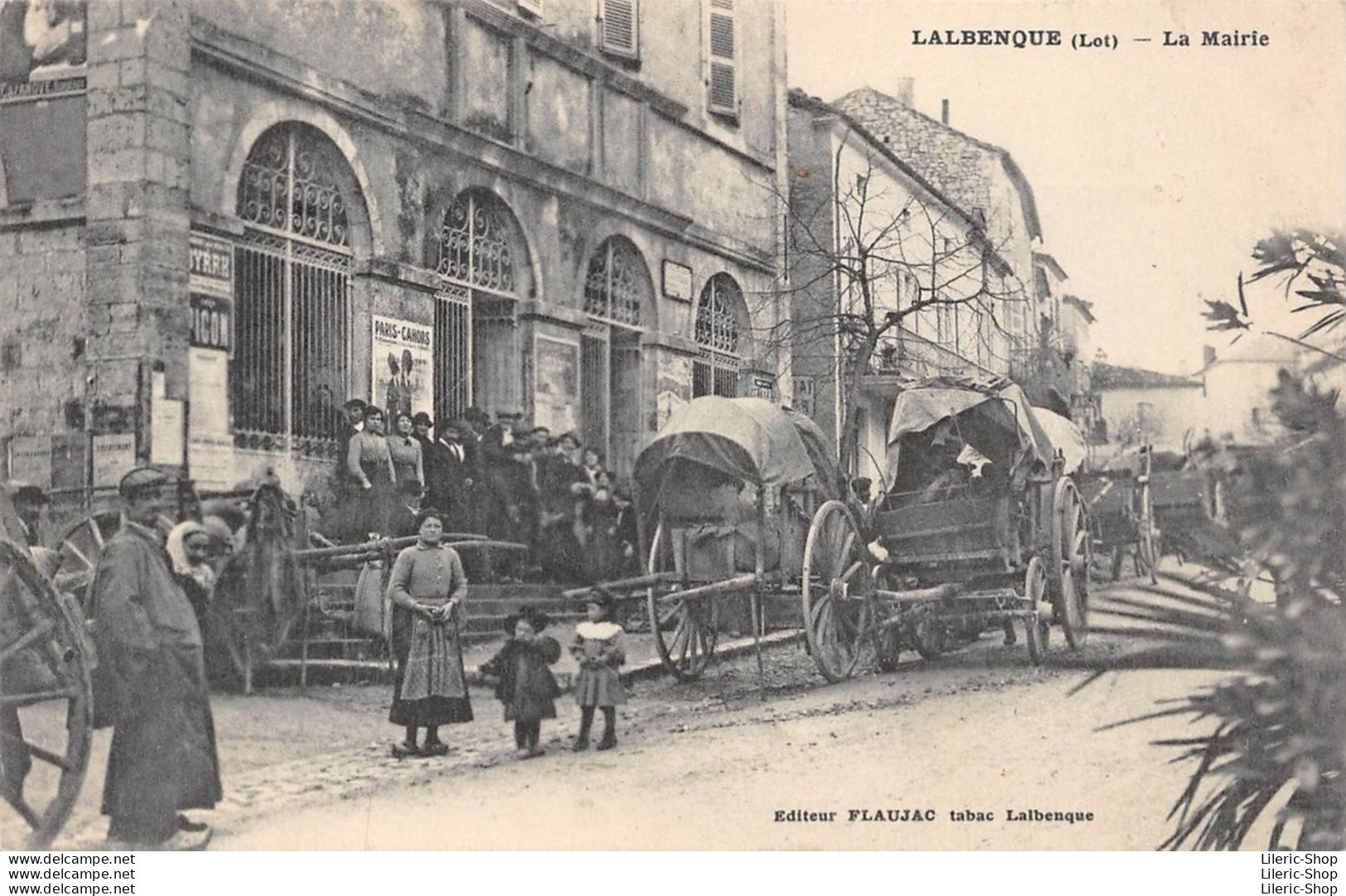 LALBENQUE (46) La Mairie - (belle Animation - Attelages) - Éditeur Flaujac Tabac Lalbenque - Cpa 1913 - Autres & Non Classés