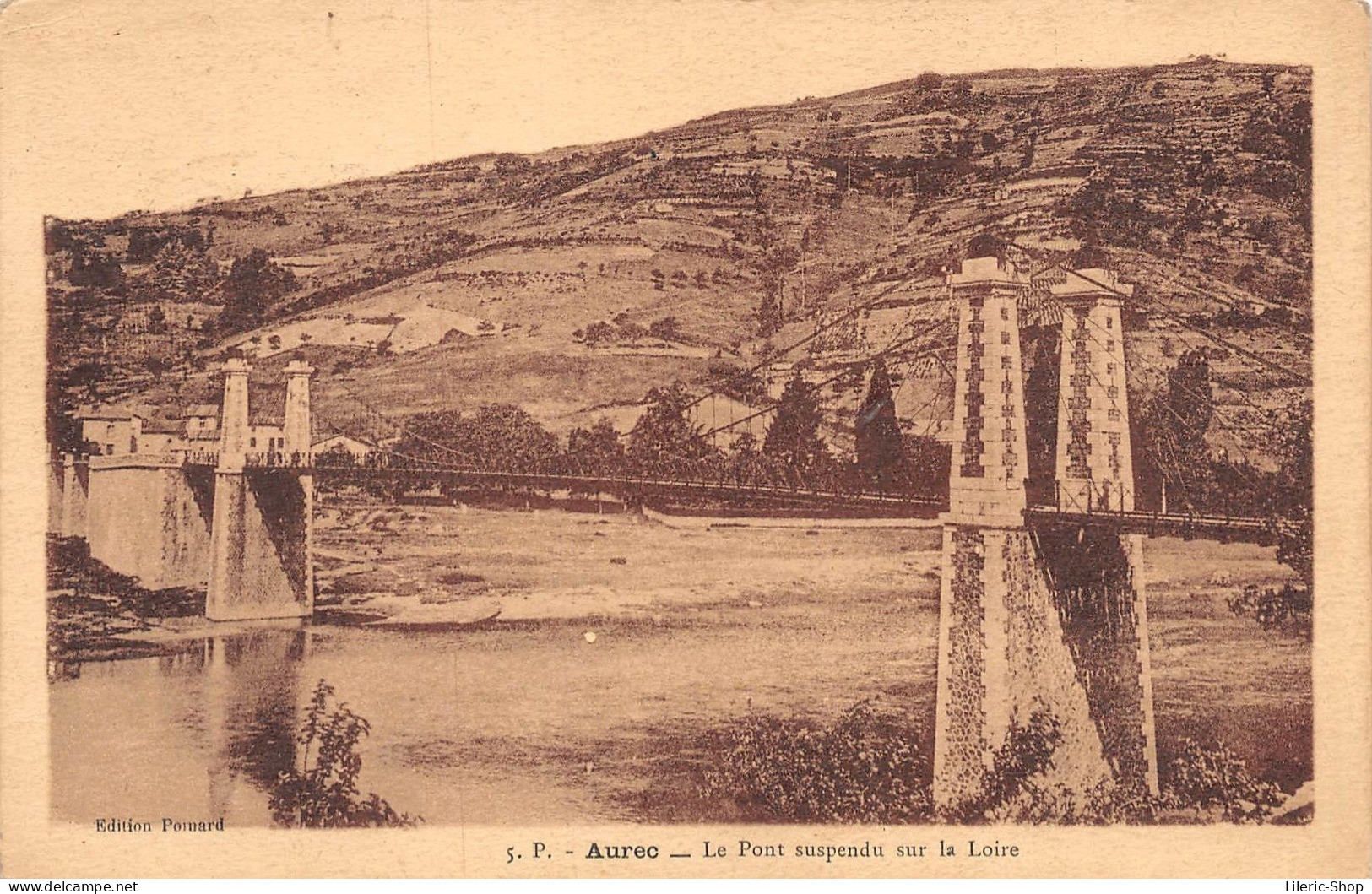 Aurec Sur Loire (43) - Le Pont Suspendu Sur La Loire - (5. P - Édition Poinard) - Cpa 1925 ~ - Autres & Non Classés