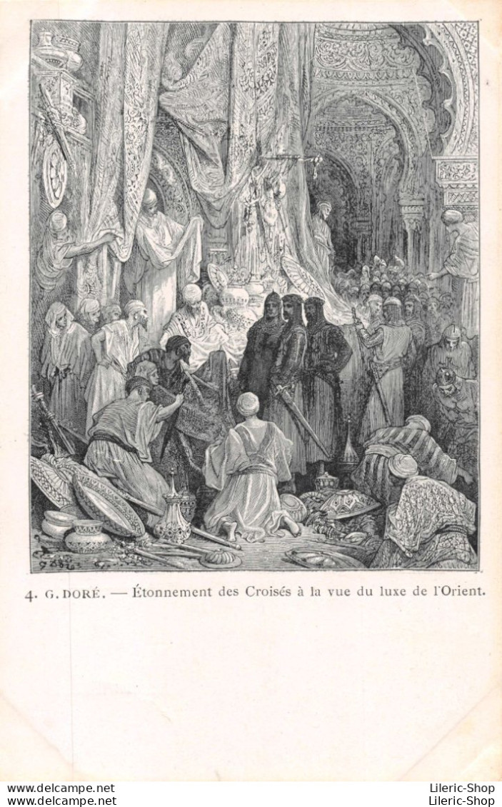 Illustrateur Gustave Doré - Histoire Des Croisades, Étonnement Des Croisés à La Vue Du Luxe De L'Orient. CPR - Other & Unclassified