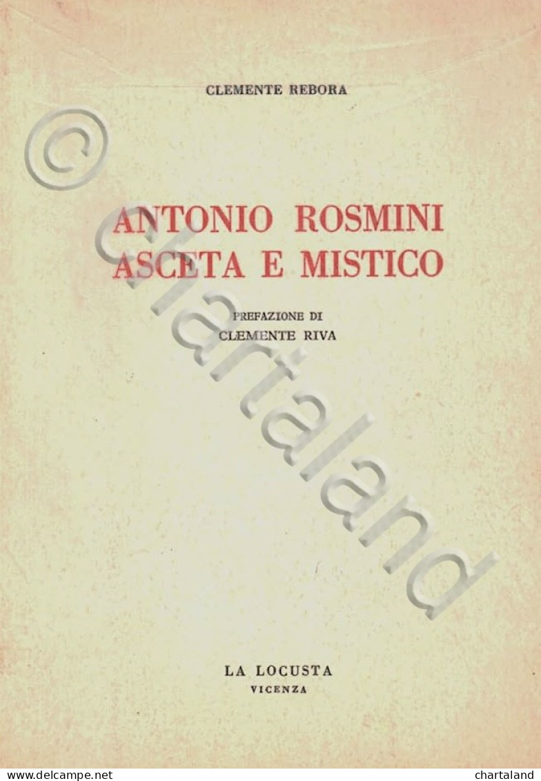 C. Rebora - Antonio Rosmini Asceta E Mistico - 1^ Ed. 1980 - Other & Unclassified