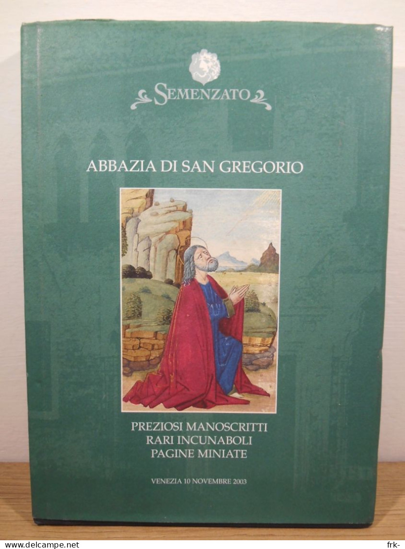 Abbazia Di San Gregorio - Preziosi Manoscritti Rari Incunaboli Pagine Miniate - Vsemenzato Venezia 2003 - Arts, Antiquités