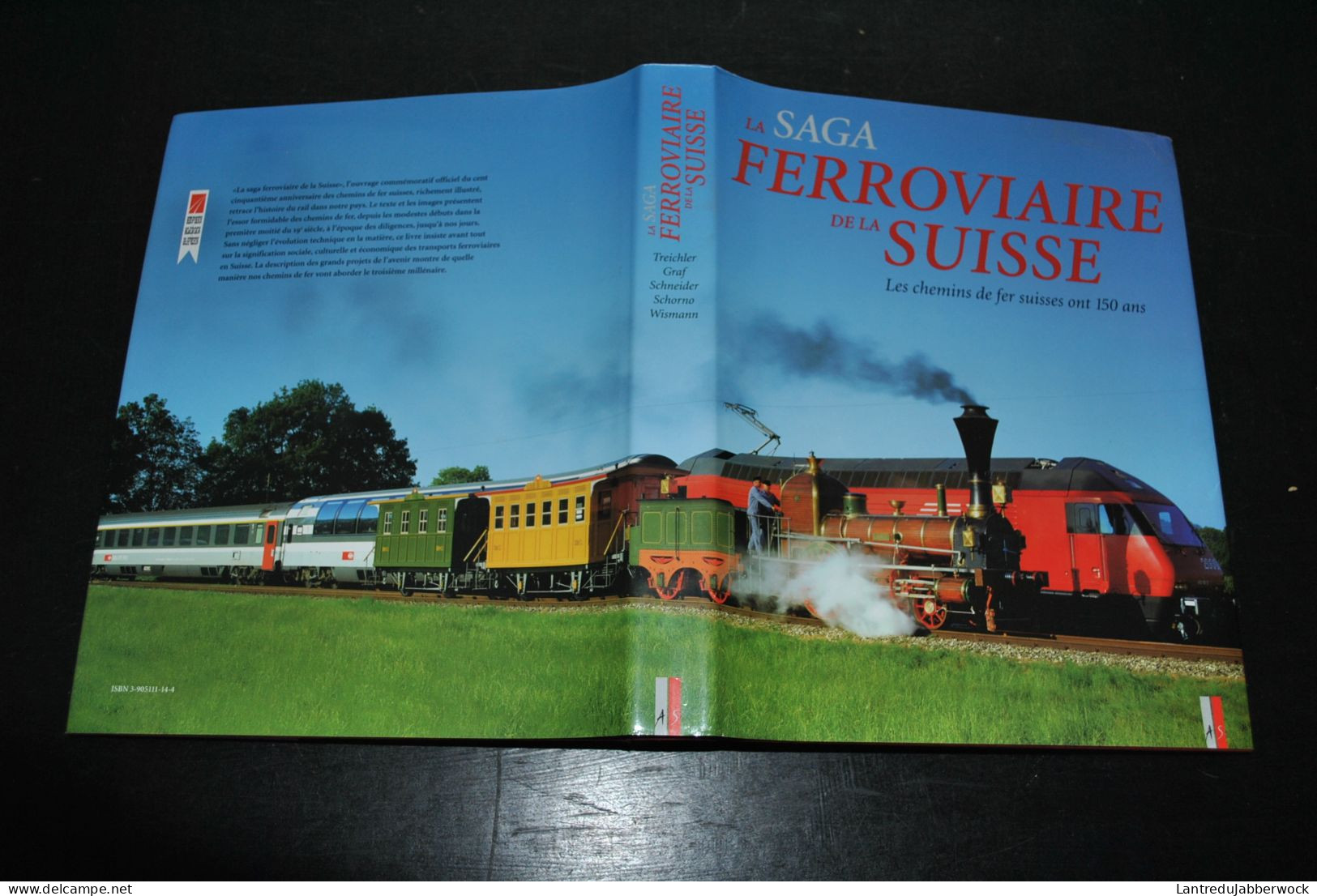 La Saga Ferroviaire De La Suisse Les Chemins De Fer Suisses Ont 150 Ans AS VERLAG 1996 Locomotive Crocodile Berne Train - Railway & Tramway