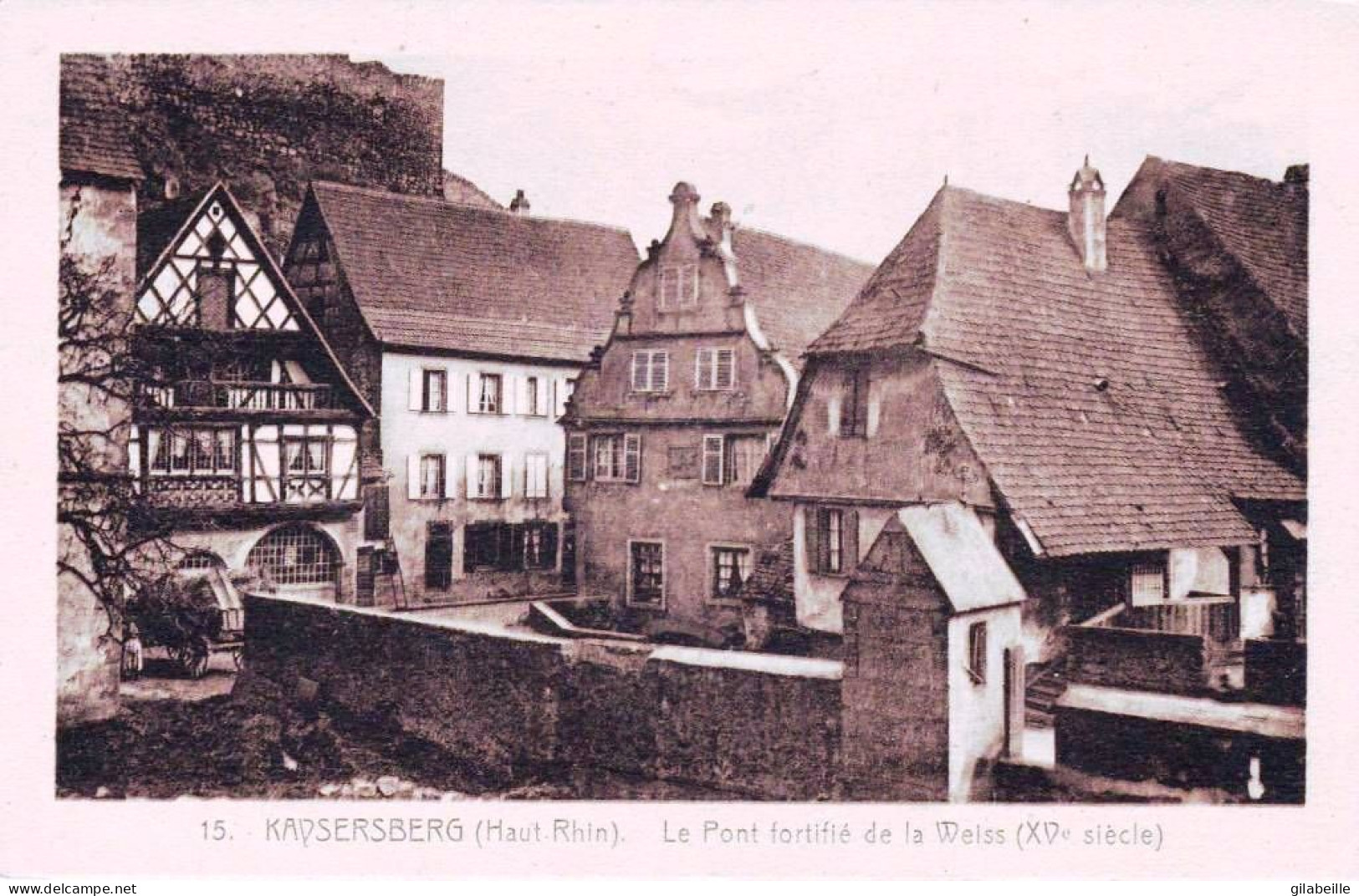 68 - Haut Rhin -  KAYSERSBERG -  Le Pont Fortifié Sur La Weiss  - Kaysersberg