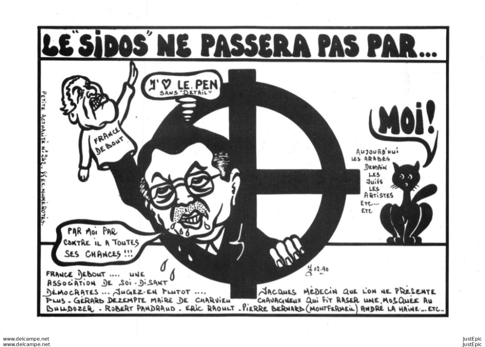 LARDIE Jihel Tirage 29/ 85 Ex. Caricature Politique "Série Petite Acualité" N°242 - Le SIDOS Ne Passera Pas Par Moi Cpm - Satiriques