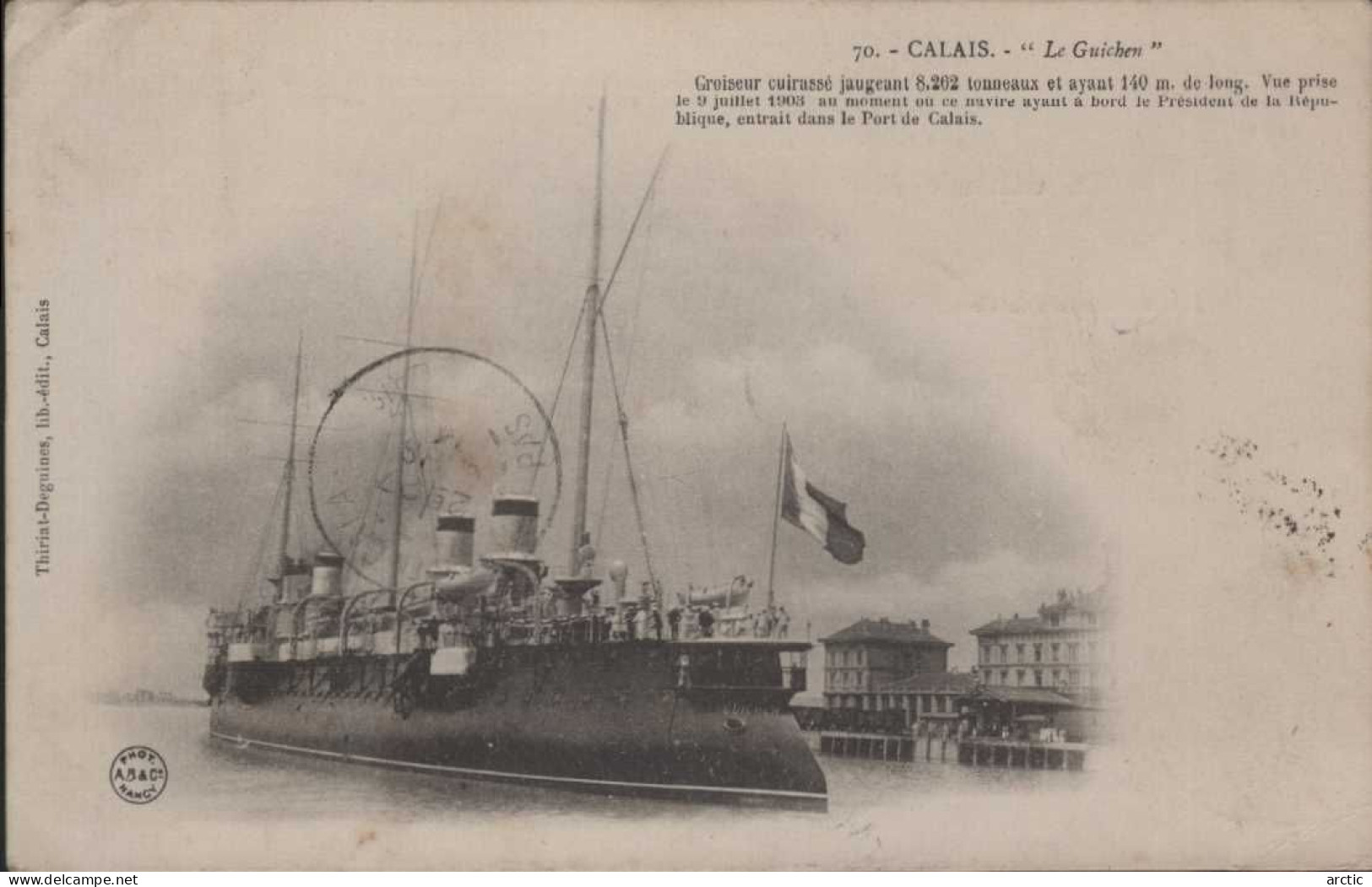 "Le GUICHEN" Cuirassé Vue Prise Le 9 Juillet 1903 (à Son Bord Le Président De La République ) Entrant Le Port De Calais - Warships