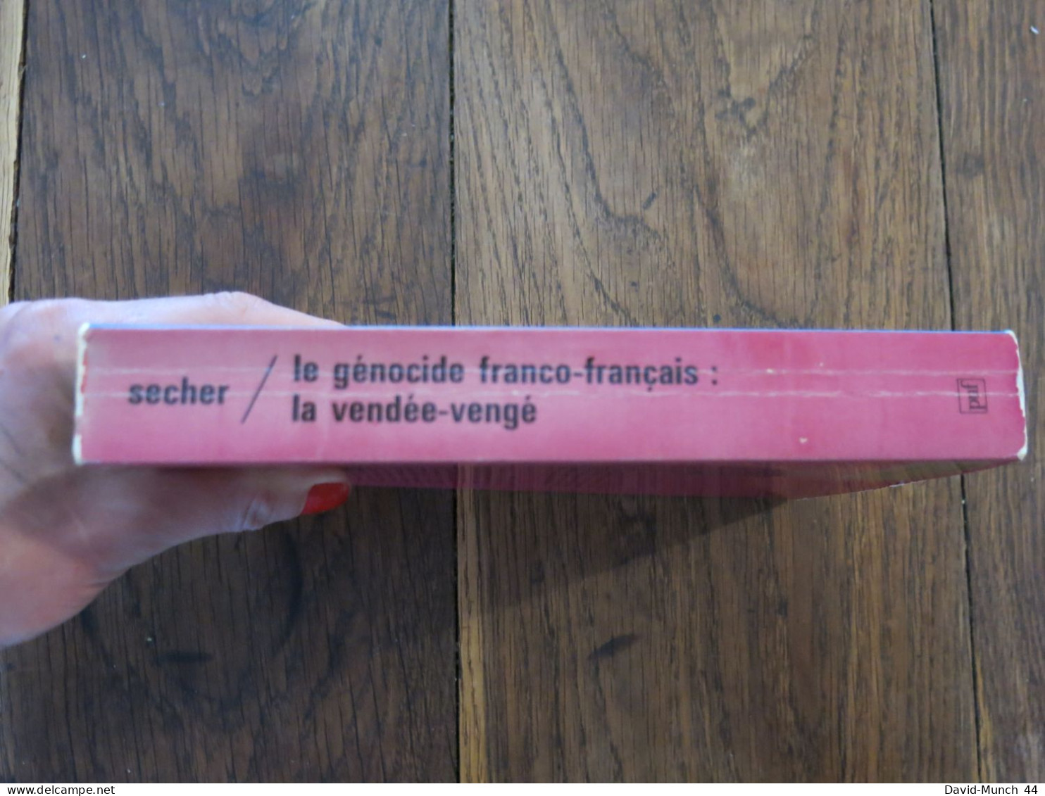 Le Génocide Franco-français, La Vendée-Vengée De Reynald Secher. Presses Universitaires De France, Histoire. 1986 - Histoire