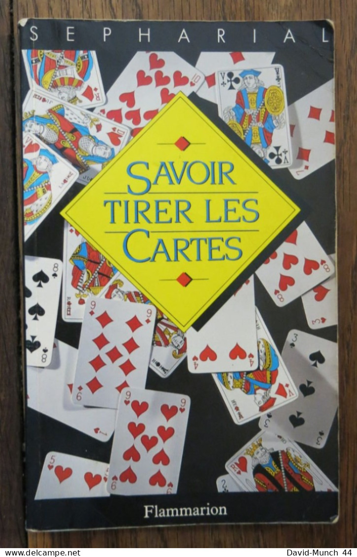 Savoir Tirer Les Cartes, Sepharial. Flammarion. 1986 - Autres & Non Classés