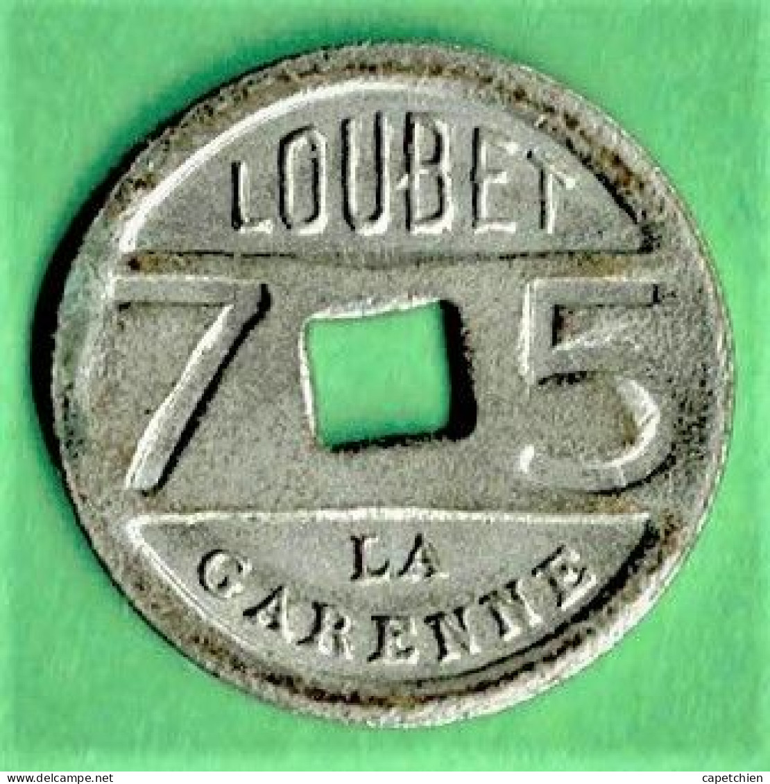 JETON / LOUBET LA GARENNE / TROU CARRE AU CENTRE / VALEUR 75 / METAL INCONNU / 2.61 G - Professionnels / De Société