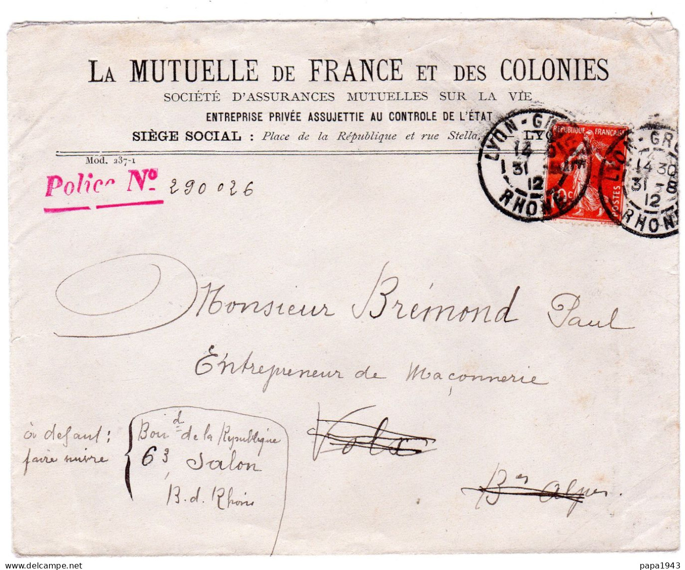 1912  "  La MUTUELLE De FRANCE Et Des COLONIES  à LYON "  Envoyée à VOLX 04 - Covers & Documents