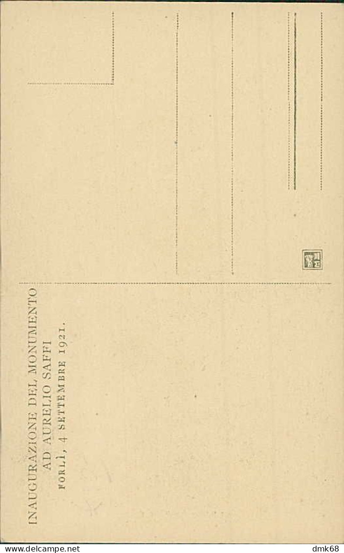 FORLI - AURELIO SAFFI - INAUGURAZIONE DEL MONUMENTO - 4 SETTEMBRE 1921 (20798) - Forli