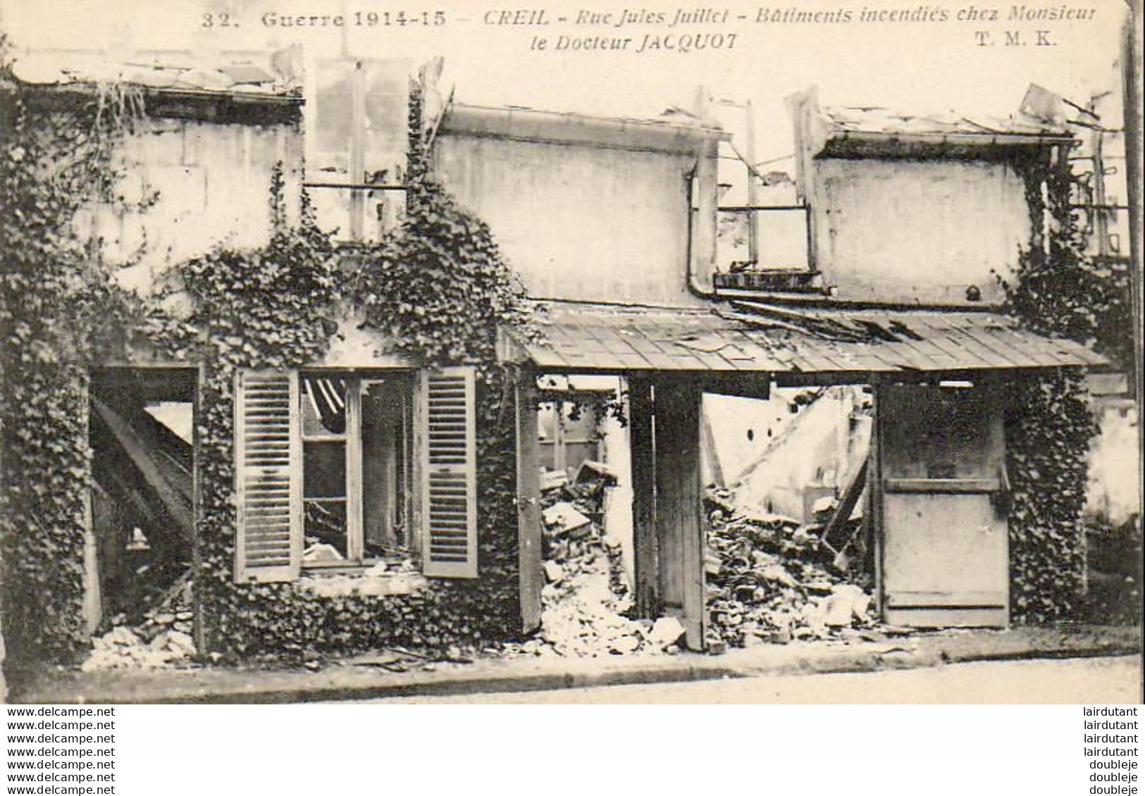 D60  CREIL  Guerre De 1914- 15- Rue Jules Juillet- Bâtiments Incendiés Chez Monsieur Le Docteur Jacquot  ..... - Creil