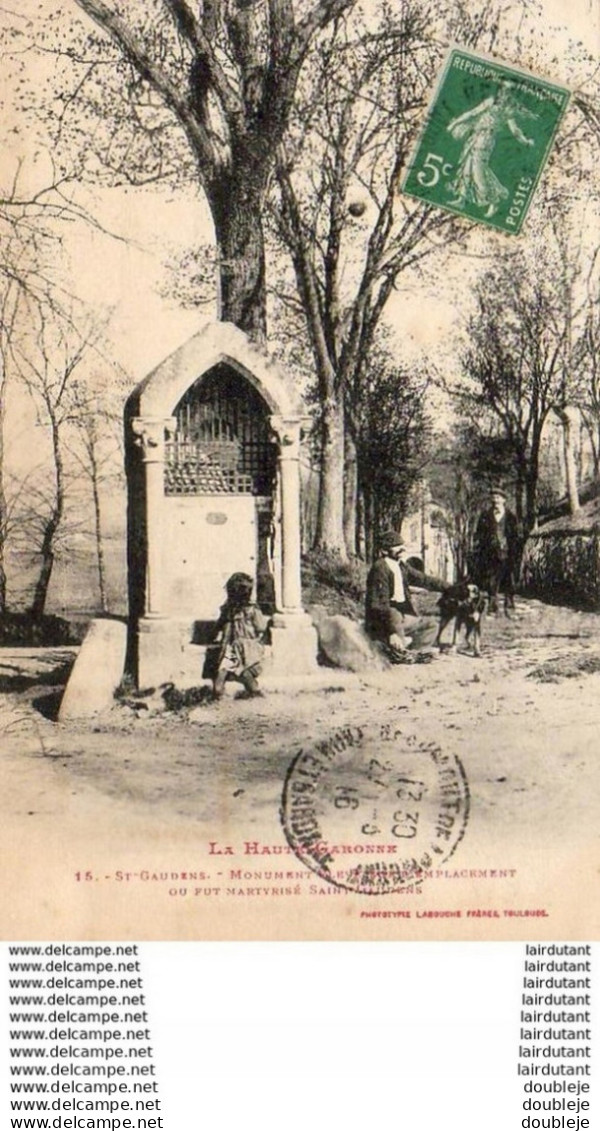 D31  SAINT-GAUDENS  Monument élevé Sur L'emplacement Ou Fut Martyrisé Saint Gaudens ...... ( Ref FF1122 ) - Saint Gaudens