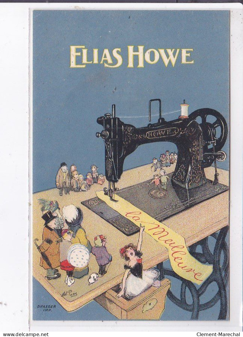 PUBLICITE : ELIAS HOWE - Machine A Coudre - Très Bon état - Werbepostkarten