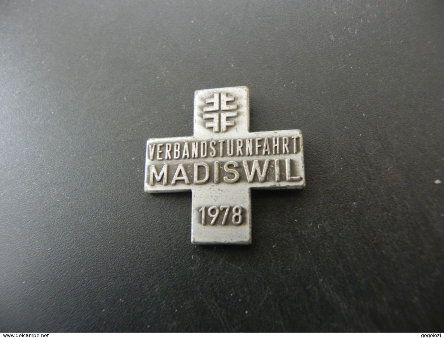 Old Badge Schweiz Suisse Svizzera Switzerland - Turnkreuz Madiswil 1978 - Non Classés