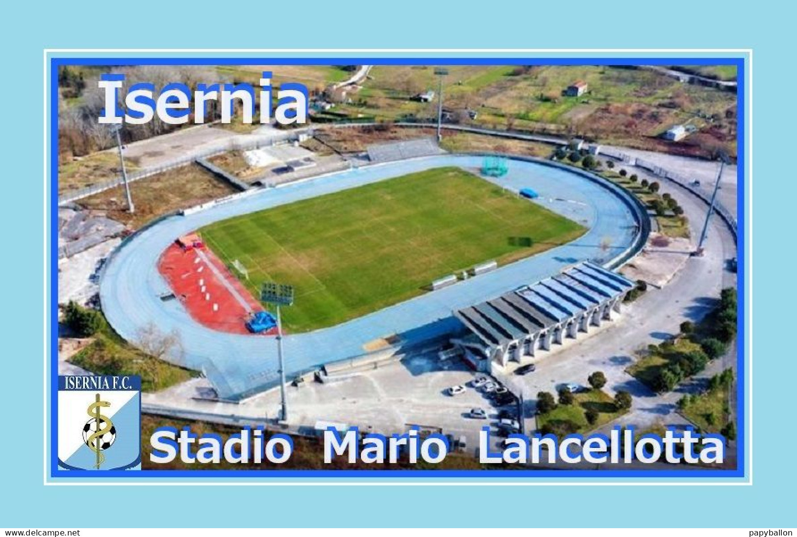 CP. STADE.  ISERNIA   ITALIE  STADIO  MARIO  LANCELLOTTAZ#  CS. 2168 - Football
