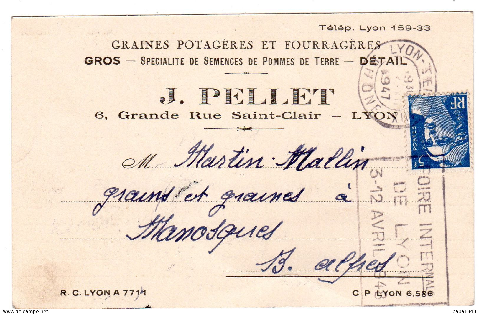 1947  C P  " J PELLET Graines Potagères "  6 Grande Rue Saint Clair à LYON Envoyée à MANOSQUE - Brieven En Documenten