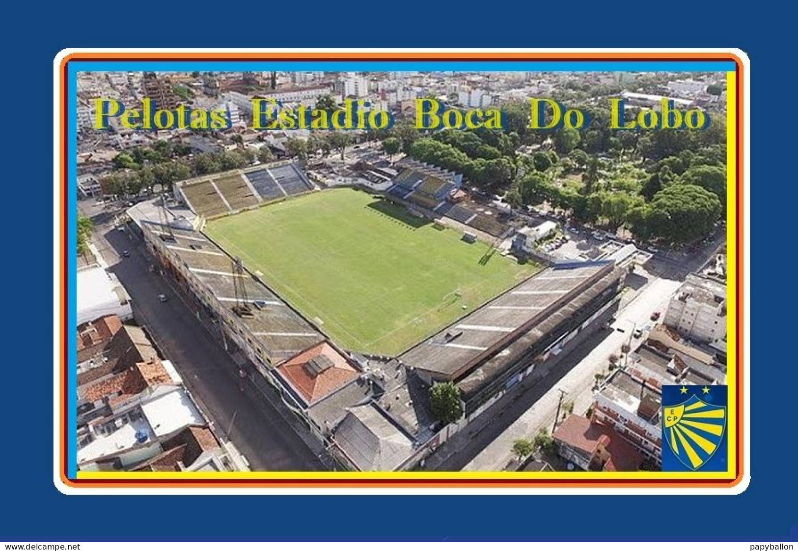 CP. STADE.  PELOTAS  BRESIL  ESTADIO  BOCA DO LOBO  #  CS. 2165 - Football