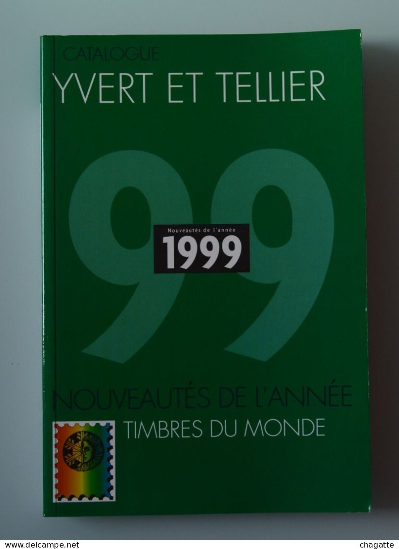 Livre Timbres De L`année 1999 Catalogue Mondial Yvert Et Tellier - Sonstige & Ohne Zuordnung