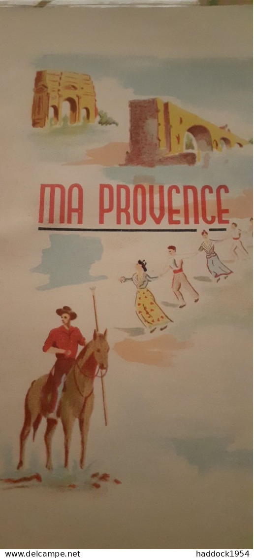 Ma Provence Et Mes Santons ANDRE MONTAGARD éditions Bendor 1930 - Other & Unclassified