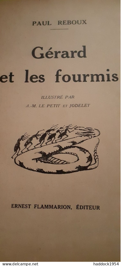 Gerard Et Les Fourmis PAUL REBOUX Flammarion 1932 - Sonstige & Ohne Zuordnung