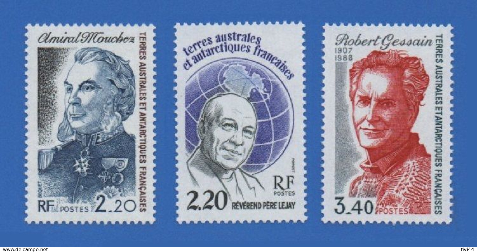 TAAF 128 + 133 + 134 NEUFS ** AMIRAL MOUCHEZ + PÈRE LEJAY + ROBERT GESSAIN - Unused Stamps