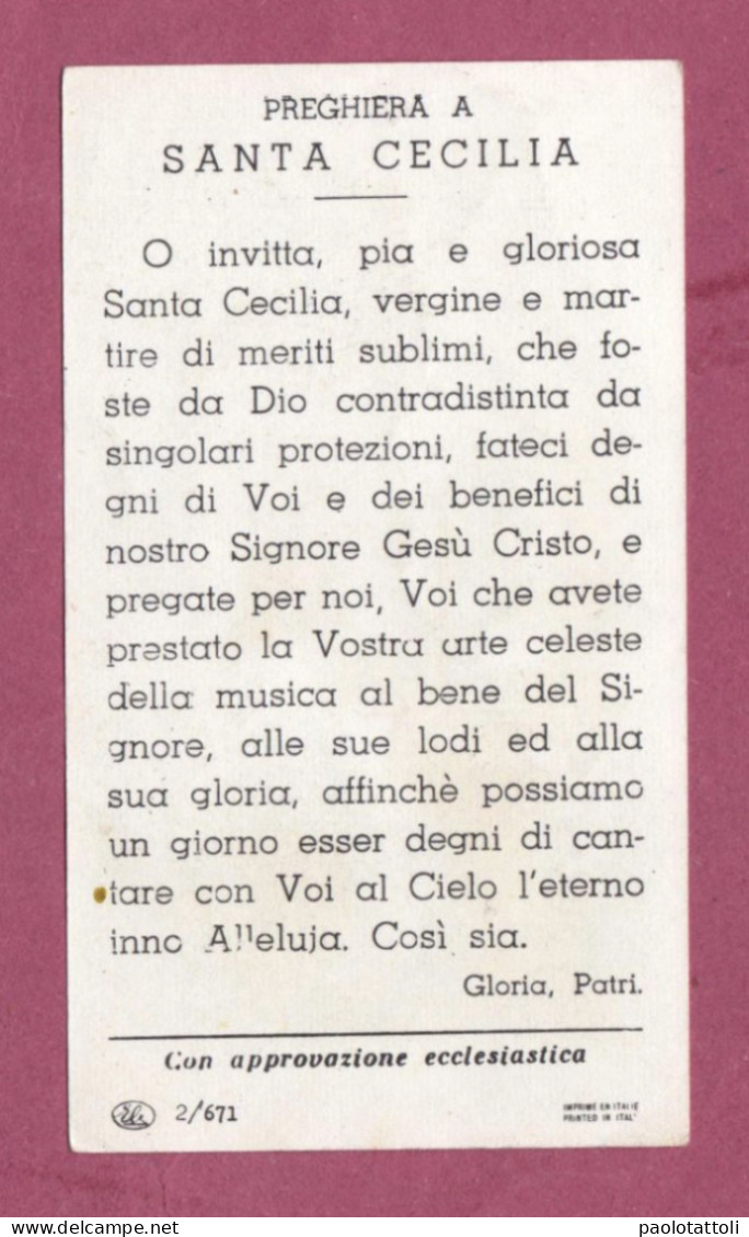 Santino. Holy Card- Santa Cecilia- Ed. Enrico Bertarelli N° 2-671. Con Approvacione Ecclesistica- - Images Religieuses