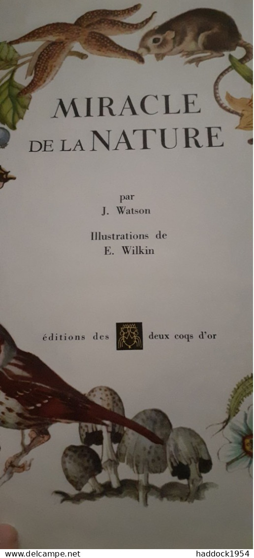 Miracle De La Nature J.WATSON éditions Des Deux Coqs D'or 1959 - Autres & Non Classés