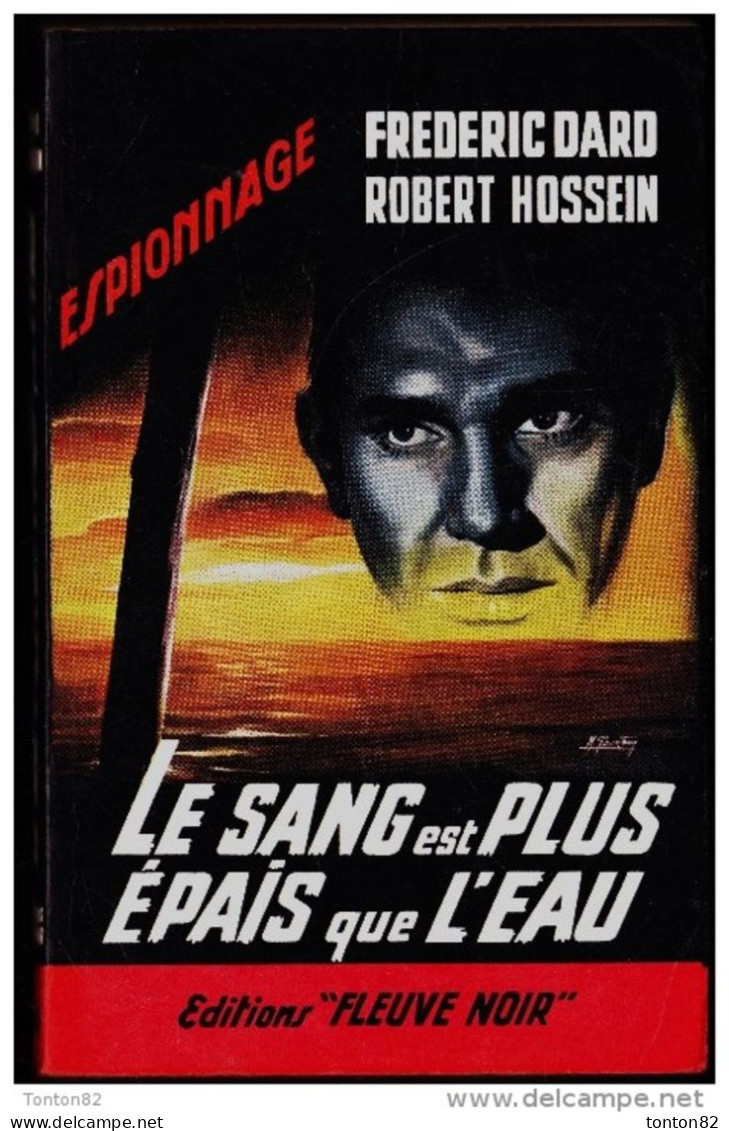 Frédéric Dard Et Robert Hossein - Le Sang Est Plus épais Que L'eau - Fleuve Noir " Espionnage " N° 330  - (  EO 1962 ) . - San Antonio